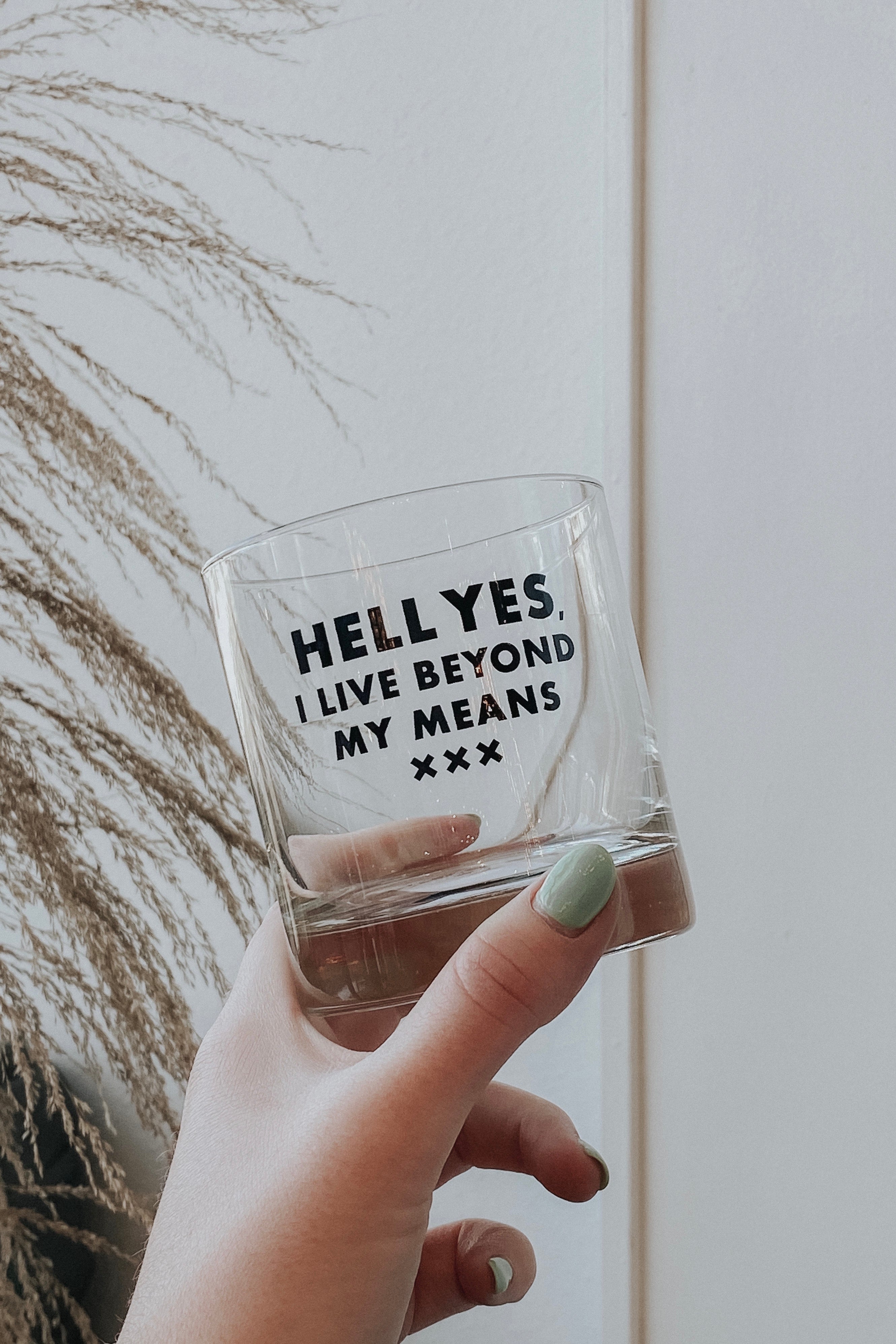 Beyond My Means Gentleman's Whiskey Glass